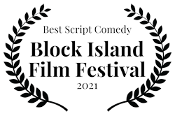Best Script Comedy - Block Island Film Festival